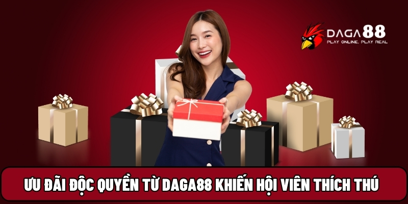 Ưu đãi độc quyền từ Daga88 khiến hội viên thích thú
