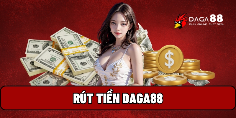 rút tiền Daga88