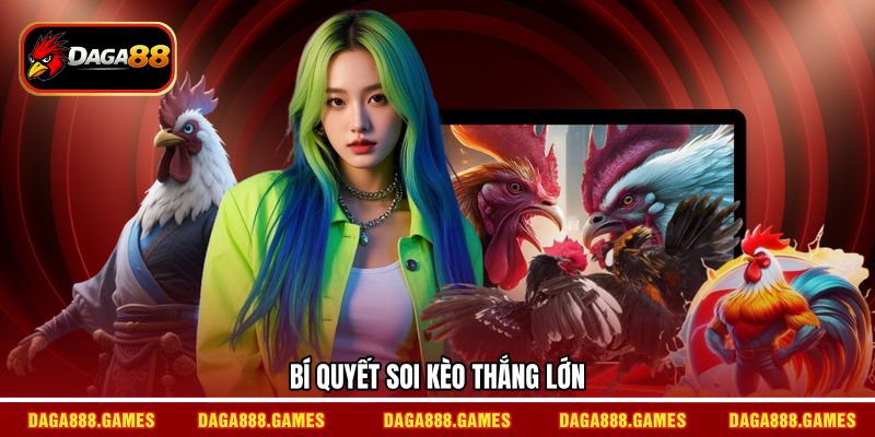 Bí quyết soi kèo thắng lớn
