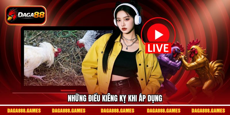Những điều kiêng kỵ khi áp dụng